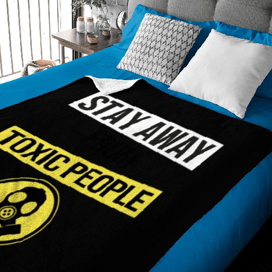 Stay Away From Toxic People Baby Blankets