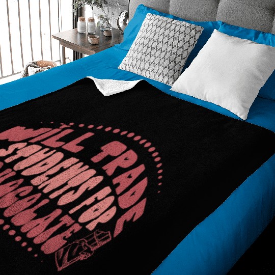 Will Trade Students For Chocolate Teacher Baby Blankets