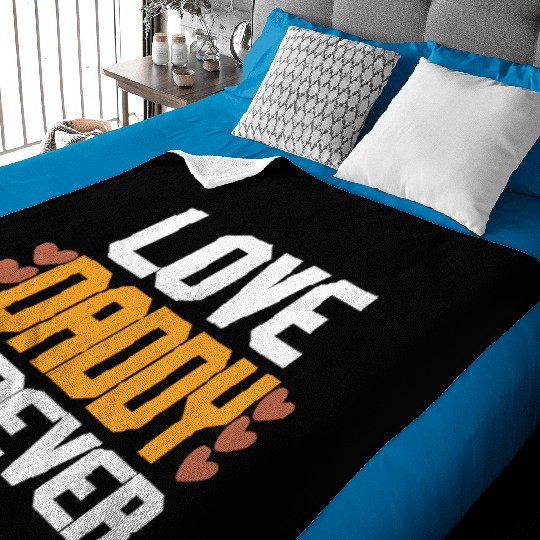 Love Daddy Forever Baby Blankets