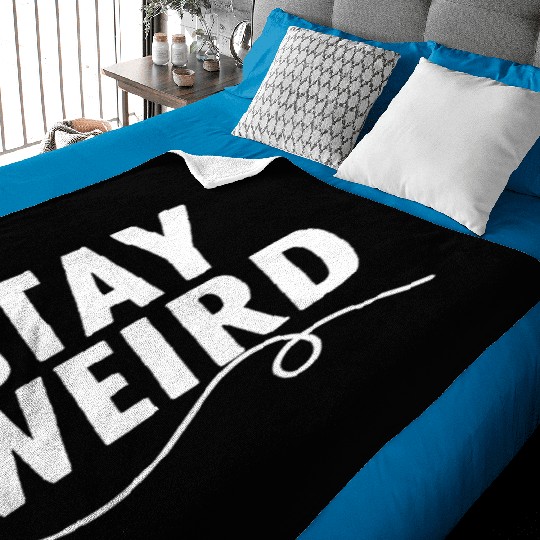 Stay Weird Baby Blankets