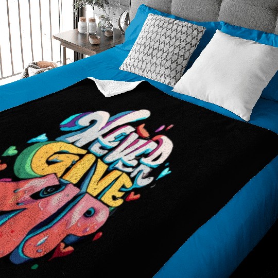 Never Give Up Baby Blankets
