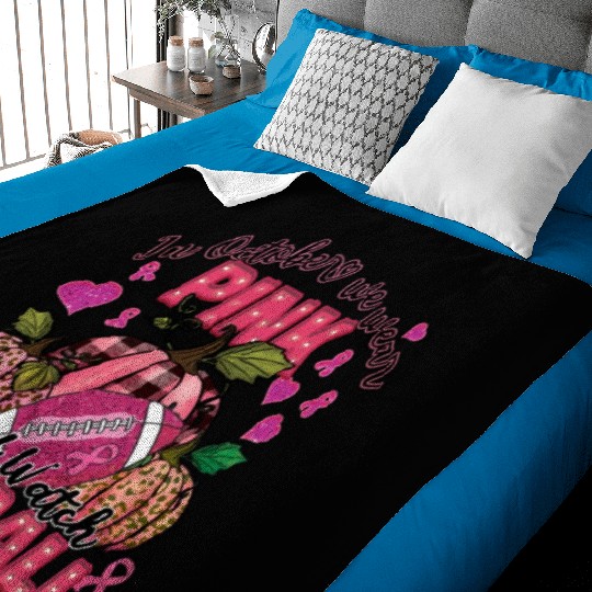 In October We Wear Pink amp Watch Football Baby Blankets