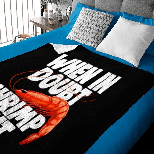 When In Doubt Shrimp Out Baby Blankets