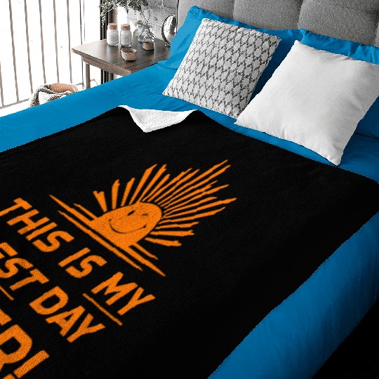 This Is My Best Day EVER DESIGN Baby Blankets