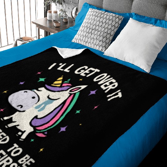 I'll Get Over It Just Need To Be Dramatic Unicorn Baby Blankets