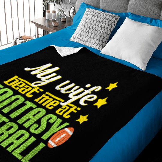 My Wife Beats Me At Fantasy Football Loser Men Baby Blankets