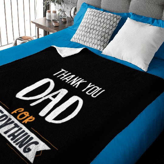 Thank You Dad For Everything Baby Blankets