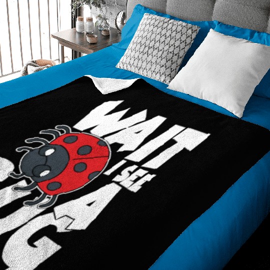 Wait i see a bug Baby Blankets