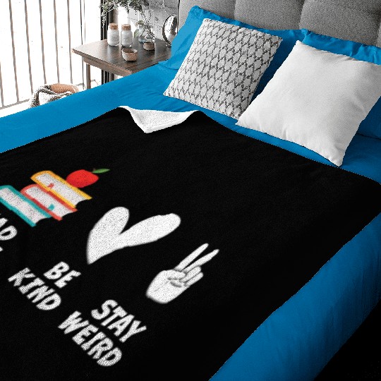 Read Books Be Kind Stay Weird Reading Baby Blankets