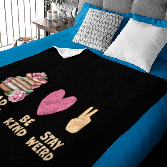 Read Books Be Kind Stay Weird Reading Baby Blankets