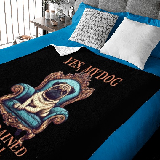 Dog Pug Throne King My dog trained me well Baby Blankets