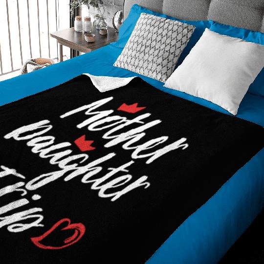 Mother Daughter Trip Weekend Vacation Mom Daughter Baby Blankets