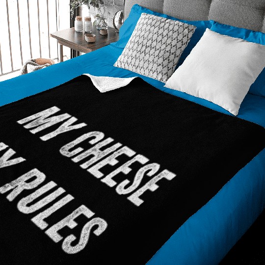 My Cheese My Rules Baby Blankets