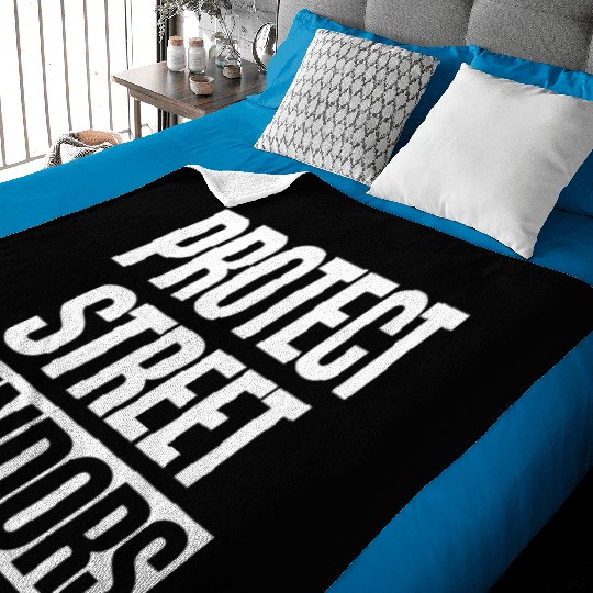 Protect Street Vendors Business Mind Dealers Baby Blankets