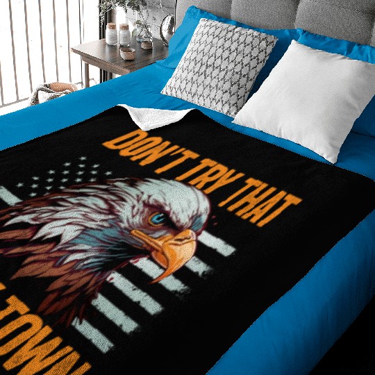 Try That In A Small Town American Flag Eagle Baby Blankets