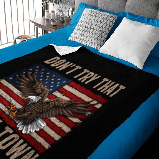 Try That In A Small Town American Flag Eagle Baby Blankets