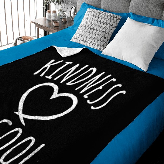 Kindness Is Cool Be A Nice Human Love Motivation Baby Blankets