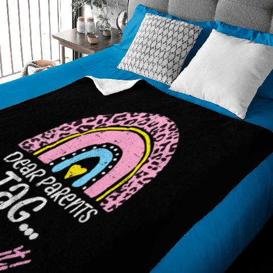 Parents Tag You re It Teacher Last Day Of School Baby Blankets