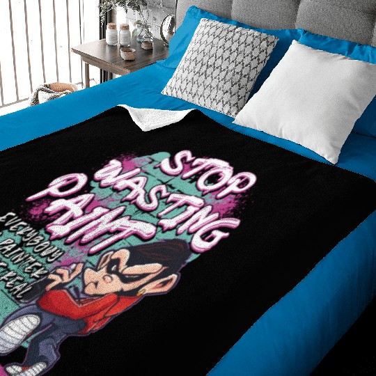 Stop Wasting Paint Graffiti Artist Street Painting Baby Blankets