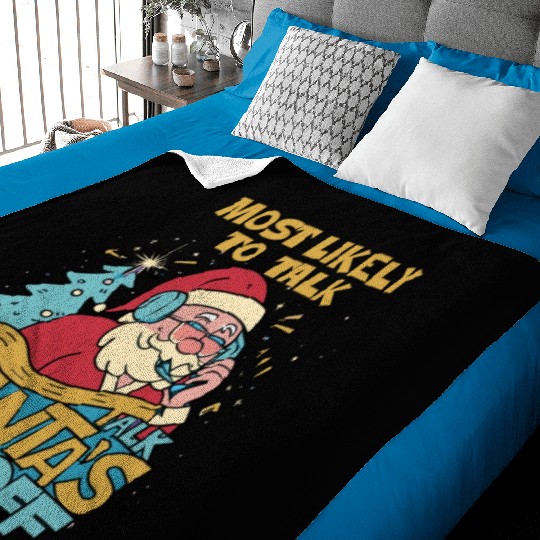 Christmas Most Likely To Talk Santa's Ear Off Snow Baby Blankets