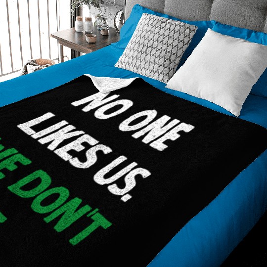 No One Likes Us We Don t Care Philadelphia Philly Baby Blankets