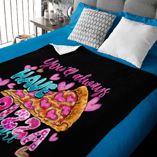 You Always Have A Pizza My Heart Baby Blankets