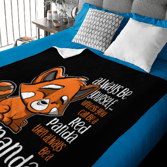 Always Be Yourself Unless You Can Be A Red Panda Baby Blankets