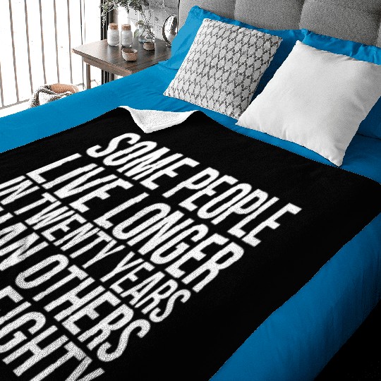 doctor who quotes ,some people live longer Baby Blankets