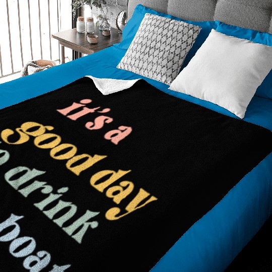 It's a Good Day to Drink on a Boat Baby Blankets