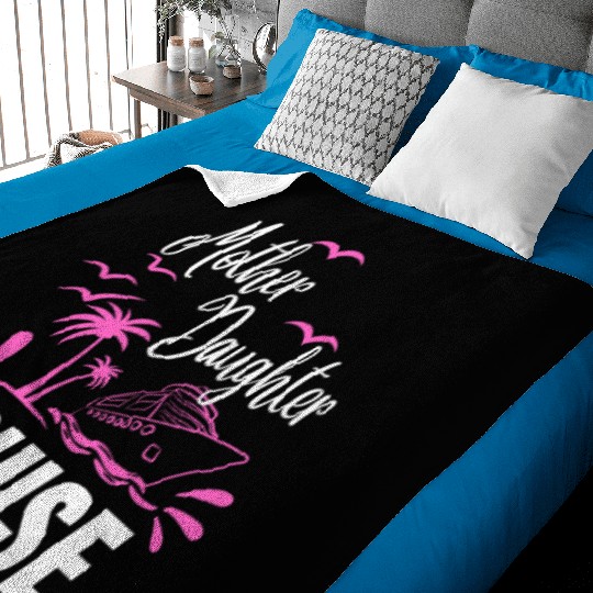 Cruise Ship Mother Daughter Cruise Funny Cruise Baby Blankets