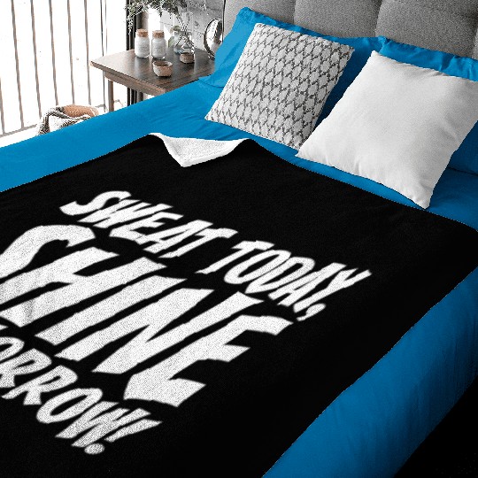 Sweat Today Shine Tomorrow Training Workout Gym Baby Blankets