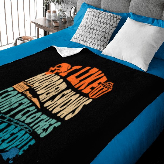 Funny I like murder shows comfy clothes and maybe Baby Blankets