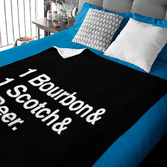 1 Bourbon 1 Scotch 1 Beer Baby Blankets