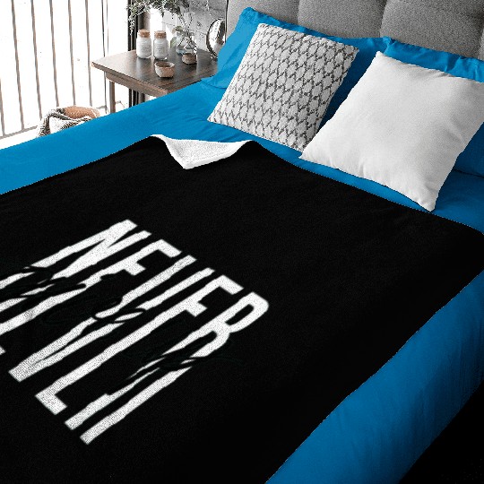 Never Give Up Baby Blankets