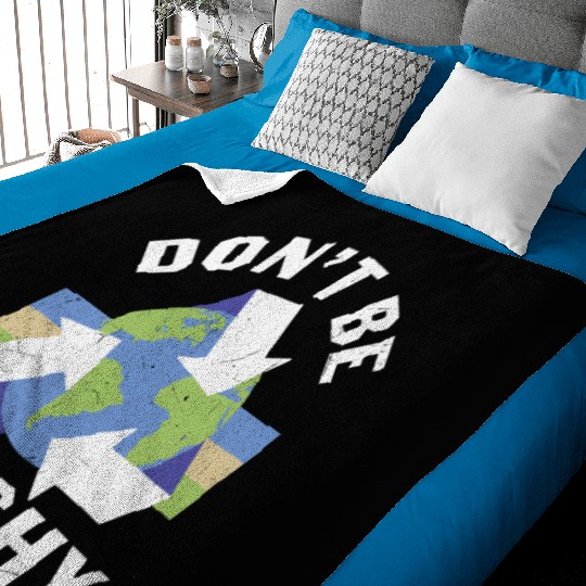 Earth Funny Don t Be Trashy Recycling Baby Blankets