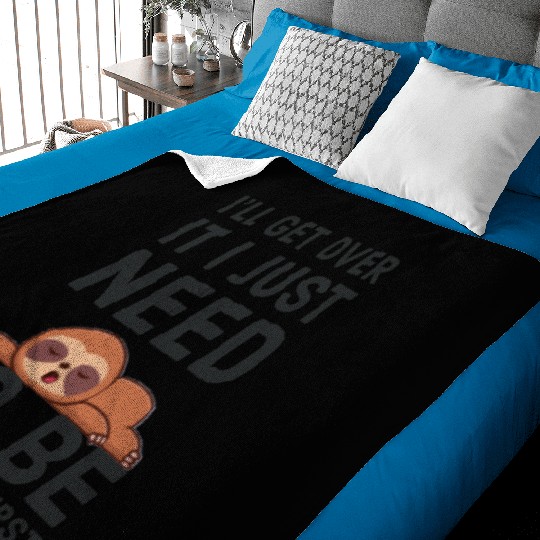 i‘ll get over it i just need to be dramatic first Baby Blankets