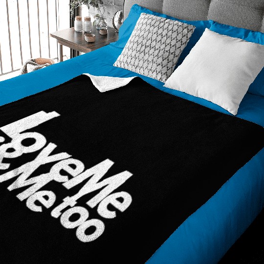 I love me and me too3 Baby Blankets