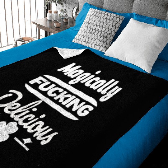 ST PATRICKS DAY EVER Magically Fucking Delicious, Baby Blankets