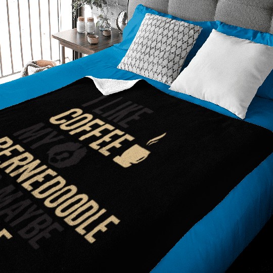 Bernedoodle Dog Owners Funny Coffee Lover Quote Baby Blankets