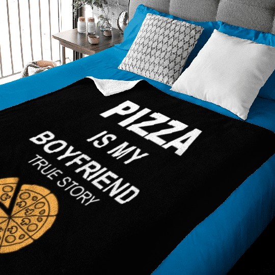 PIZZA is my Boyfriend - Girlfriend True Story Baby Blankets