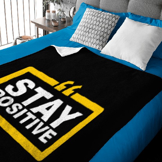 Positive Vibes Only: Stay Positive Fashion Baby Blankets