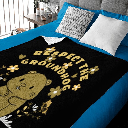 Respect The Groundhog,FUNNY Groundhog Baby Blankets