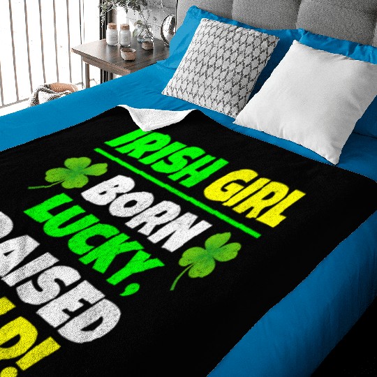 Born Lucky, Raised Bold Irish Girl St Patricks day Baby Blankets