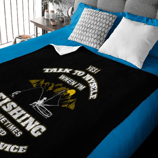 Yes I talk to myself when I am fishing Baby Blankets