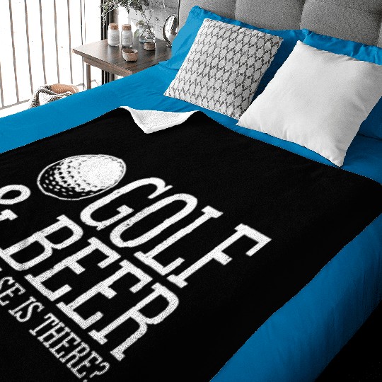 Golf Beer What Else Is There Baby Blankets