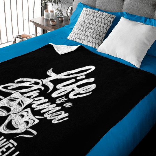 Drama Teacher Life Is A Drama Teach It Well Baby Blankets