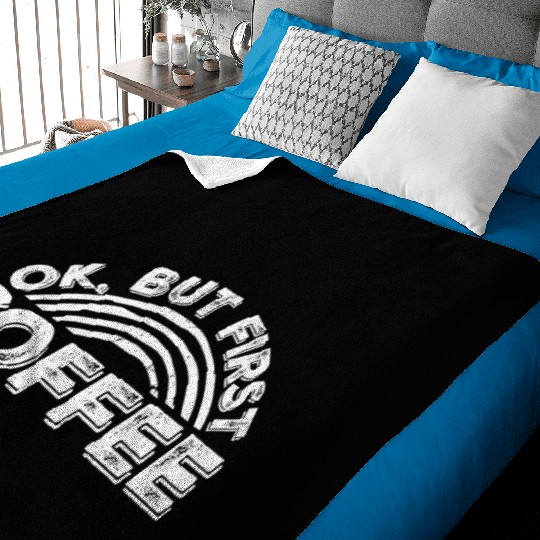 But First Coffee Funny Addicted Caffeine Lover Baby Blankets