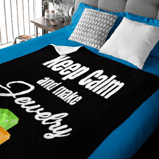 Keep Calm And Make Jewelry Funny Jeweller Baby Blankets