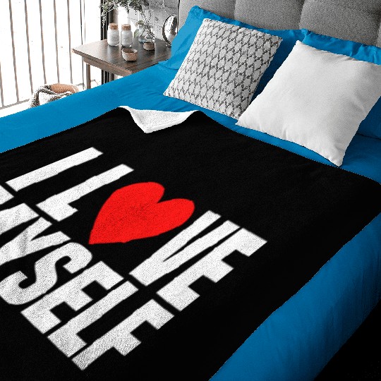 I Love Myself And I Heart My Self Funny I Love Me Baby Blankets