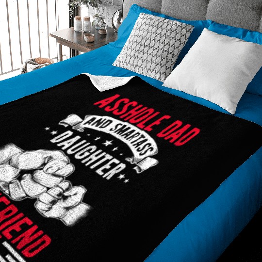 Asshole Dad And Smartass Daughter Best Friend Baby Blankets